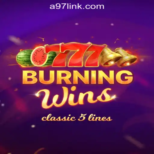 Exploring BurningWins: A Premier Slot Experience by A97.COM Oficial Slots Brasil #1